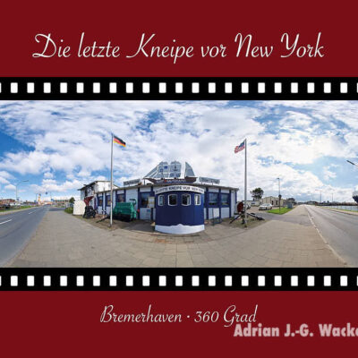 Postkarte Bremerhaven Die letzte Kneipe vor New York © 2015 Adrian J.-G. Wackernah