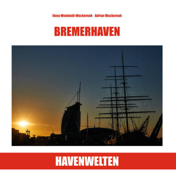 Bilderbuch »Bremerhaven Havenwelten« 21x21 cm